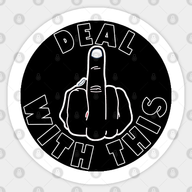 Deal With This Middle Finger Sticker by  The best hard hat stickers 